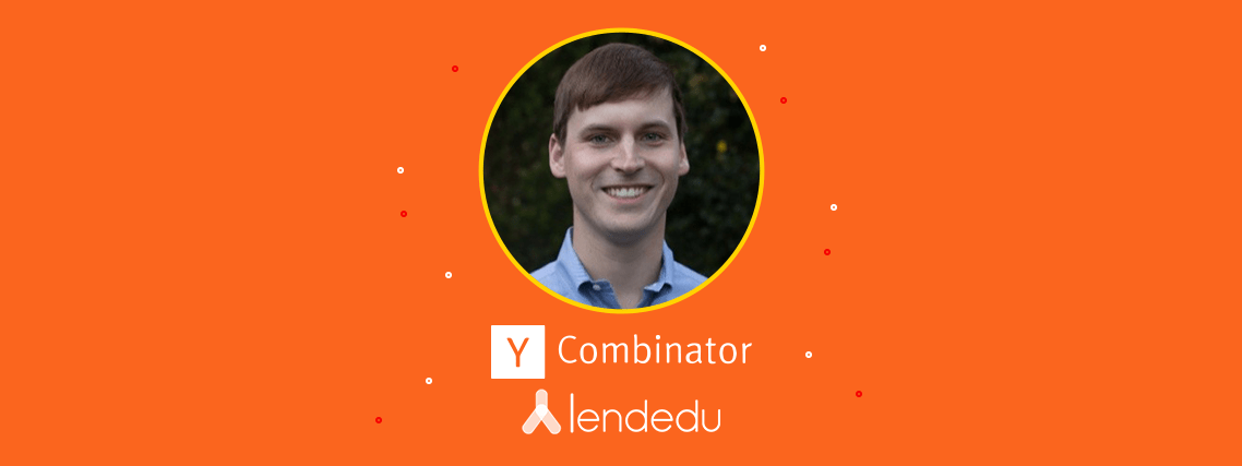 How LendEDU Raised the Most Valuable Seed Round Imaginable with Y Combinator