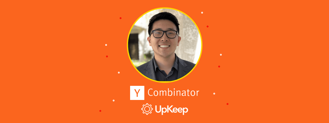 Ryan Chan the founder of UpKeep shares his Y Combinator Journey