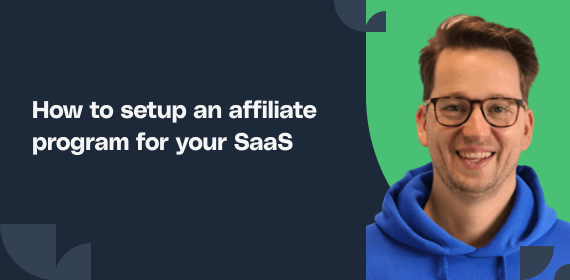 How to setup an affiliate program for your SaaS - GrowthMentor