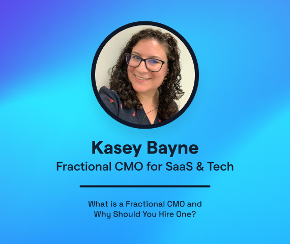 What is a Fractional CMO and Why Should You Hire One by Kasey Bayne - GrowthMentor