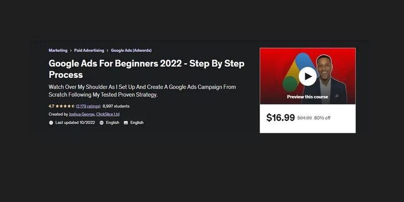 An overview of Udemy Google Ads for Beginners 2022 - Step by Step Process