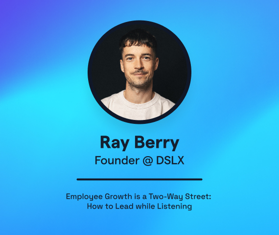 Employee Growth is a Two-Way Street How to Lead while Listening by Ray Berry
