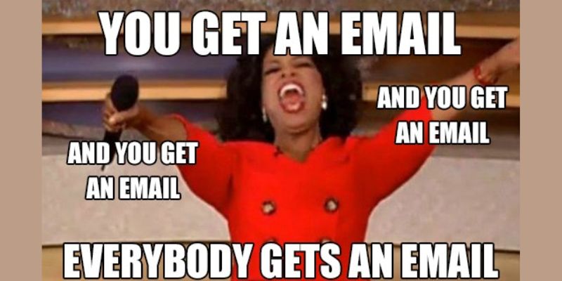 woman screaming everybody gets an email